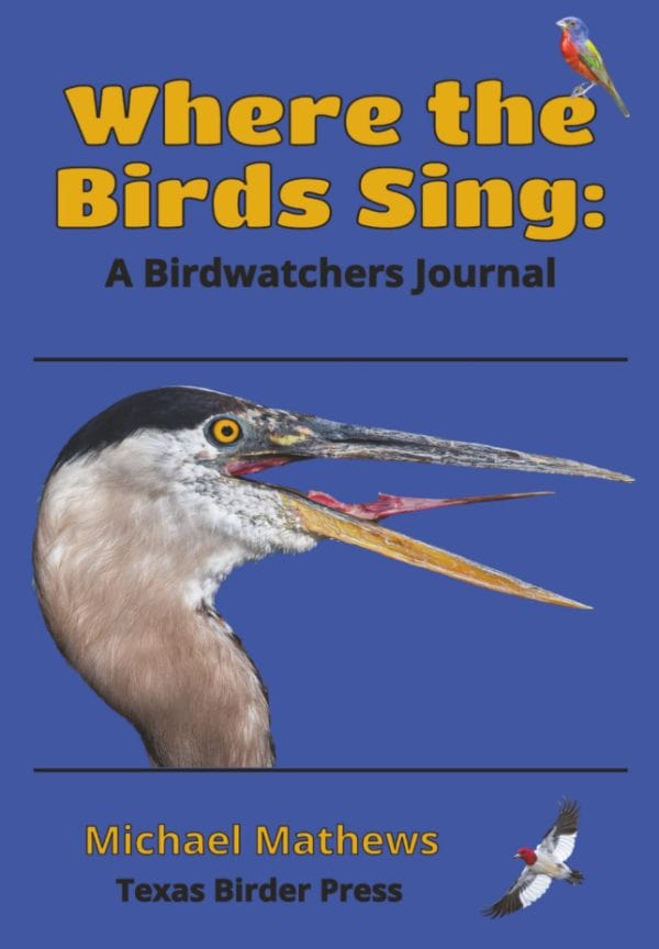 Where the Birds Sing by Michael Mathews, A Birdwatchers Journal
