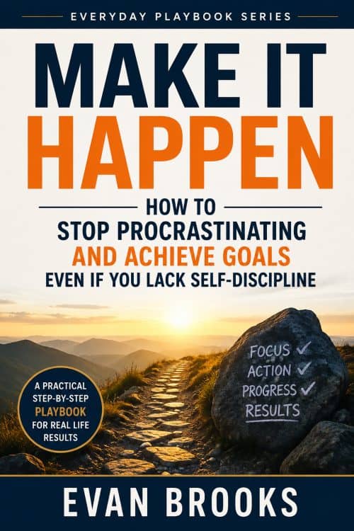 kindle Make It Happen Playbook: How to Stop Procrastinating and Achieve Goals Even If Y